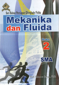 Buku 2: Mekanika dan Fluida SMA: Seri Bahan Persiapan Olimpiade Fisika