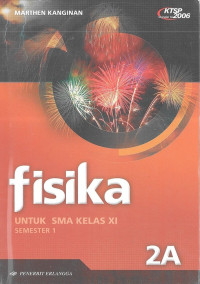 Fisika Jilid 2A SMA XI Sem 1