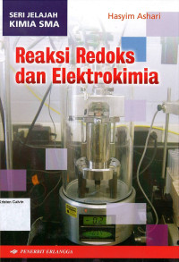 SERI JELAJAH KIMIA SMA: Reaksi Redoks dan Elektrokimia