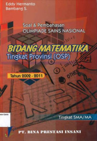 Bidang Matematika Tingkat Provinsi 2002-2011: Soal & Pembahasan Olimpiade Sains Nasional SMA