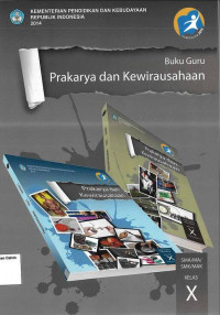 Buku Guru: Prakarya dan Kewirausahaan SMA X: Kurikulum 2013