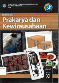 Buku Guru: Prakarya dan Kewirausahaan SMA XI: Kurikulum 2013