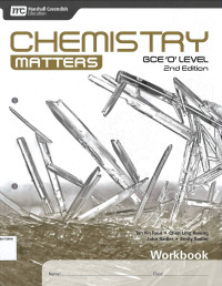 Chemistry Matter Workbook: GCE 'O' Leve 2nd Edition