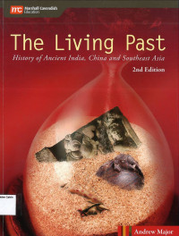 Living Past, The: History of Ancient India, China and Southeast Asia