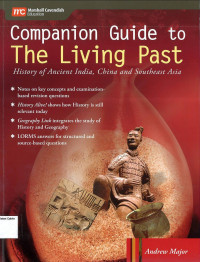 Companion Guide to The Living Past: History of Ancient India, China and Southeast Asia