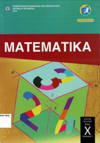 Matematika SMA X Semester 1: Kurikulum 2013: Edisi Revisi 2014