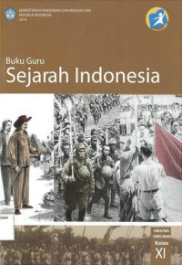 Buku Guru: Sejarah Indonesia SMA XI: Kurikulum 2013