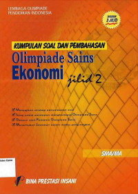 Olimpiade Sains Ekonomi SMA Jilid 2: Kumpulan Soal dan Pembahasan