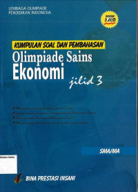 Olimpiade Sains Ekonomi SMA Jilid 3: Kumpulan Soal dan Pembahasan