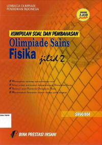 Olimpiade Sains Fisika SMA Jilid 2: Kumpulan Soal dan Pembahasan