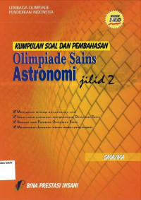 Olimpiade Sains Astronomi SMA Jilid 2: Kumpulan Soal dan Pembahasan