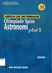 Olimpiade Sains Astronomi SMA Jilid 3: Kumpulan Soal dan Pembahasan