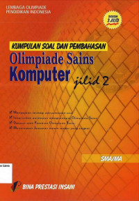 Olimpiade Sains Komputer SMA Jilid 2: Kumpulan Soal dan Pembahasan