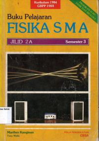 Buku Pelajaran Fisika SMA Jilid 2A Semester 3