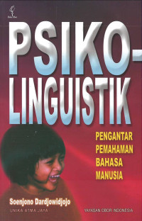 PSIKOLINGUISTIK: PENGANTAR PEMAHAMAN BAHASA MANUSIA