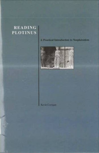 Reading Plotinus: A Practical Introduction to Neoplatonism