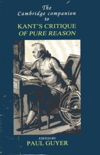 Cambridge Companion to Kant's Critique of Pure Reason, The