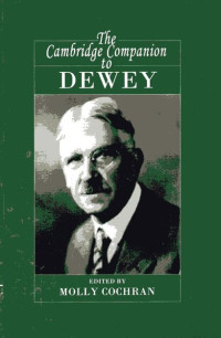 Cambridge Companion to Dewey, The