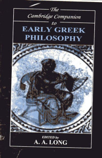 Cambridge Companion to Early Greek Philosophy, The