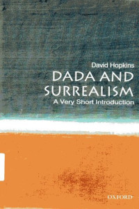 Dada and Surrealism: A Very Short Introduction