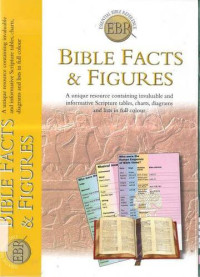 Bible Facts & Figures: Essential Bible Reference