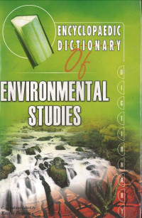 ENCYCLOPAEDIC DICTIONARY Of ENVIRONMENTAL STUDIES