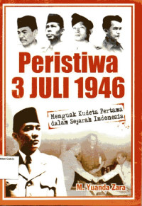 Peristiwa 3 Juli 1946: Menguak Kudeta Pertama dalam Sejarah Indonesia