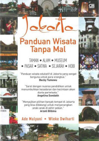 JAKARTA: Panduan Wisata Tanpa Mal