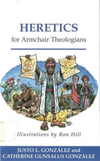 Heretics for Armchair Theologians