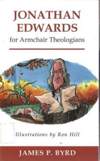 Jonathan Edwards for Armchair Theologians