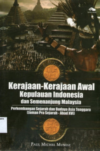 Kerajaan-Kerajaan Awal Kepulauan Indonesia dan Semenanjung Malaysia