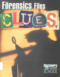 Clues: The Forensics Files