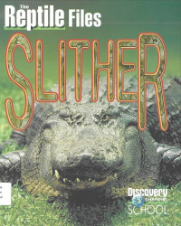 Slither: The Reptile Files