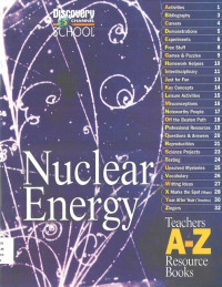 Nuclear Energy: Teachers A-Z Resource Book