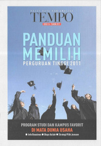 Panduan Memilih Perguruan Tinggi 2011: Edisi 16 - Tahun 2011