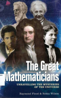 Great Mathematicians, The: Unravelling the Mysteries of The Universe