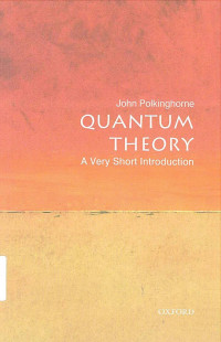 Quantum Theory: A Very Short Introduction