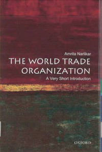 World Trade Organization, The: A Very Short Introduction