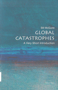 Global Catastrophes: A Very Short Introduction