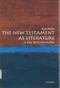 New Testament as Literature, The: A Very Short Introduction