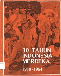 30 Tahun Indonesia Merdeka 1950~1964 #2