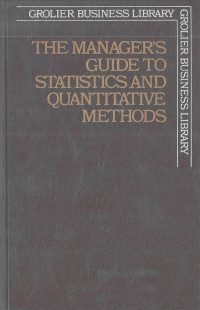 Image of Manager's Guide to Statistics and Quantitative Methods, The: Grolier Business Library