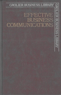 Effective Business Communications: Grolier Business Library