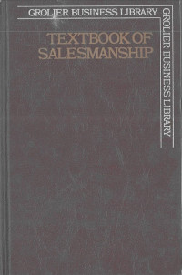 Textbook of Salesmanship: Grolier Business Library