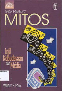 Para Pembuat Mitos: Injil Kebudayaan dan Media