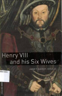 Henry VIII and his Six Wives: Oxford Bookworms Library