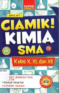 Ciamik! Kimia SMA Kelas X, XI, dan XII