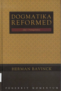 Dogmatika Reformed Jilid 1: Prolegomena