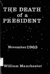 Death of a President, The : November 1963