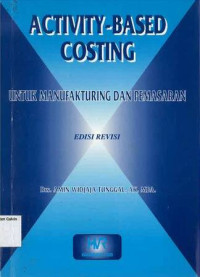 Activity-Based Costing: untuk Manufakturing dan Pemasaran